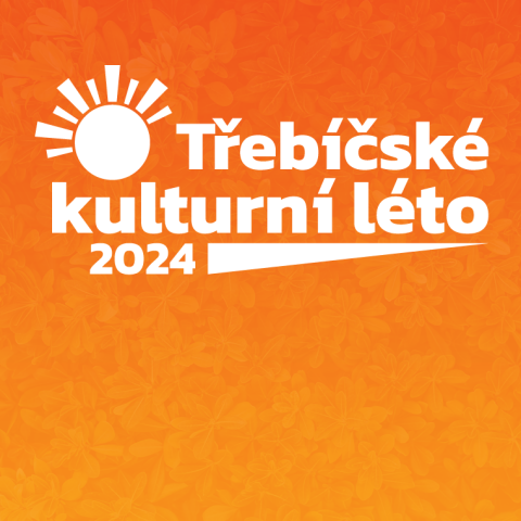 TŘEBÍČSKÉ KULTURNÍ LÉTO